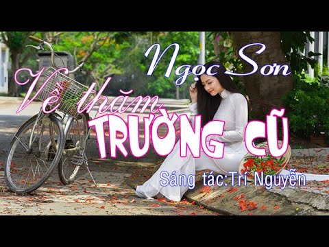 Về thăm trường cũ - Ngọc Sơn