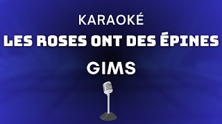 Gims - Les roses ont des épines (Karaoké)