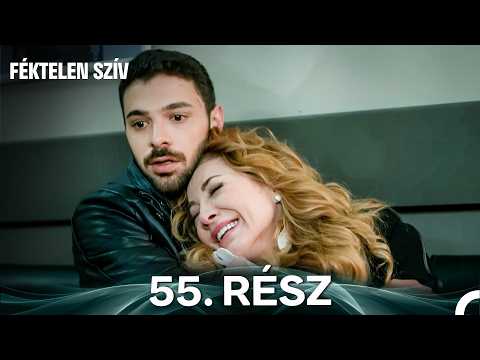 F&eacute;ktelen Sz&iacute;v 55 R&eacute;sz (Magyar Szinkron)