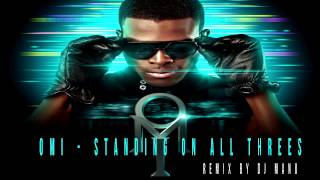 OMI - STANDING ON ALL THREES ( Dj Manu Remix )