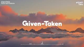 Download lagu ENHYPEN - Given-Taken | Music Box Version (Lullaby Ver.) mp3 Download lagu ENHYPEN - Given-Taken | Music Box Version (Lullaby Ver.) mp3
