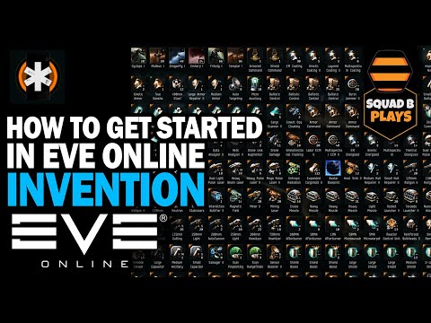 How to Get Started in INVENTION in EVE Online. A Beginners Guide 