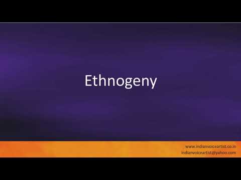 Pronunciation of the word(s) "Ethnogeny".