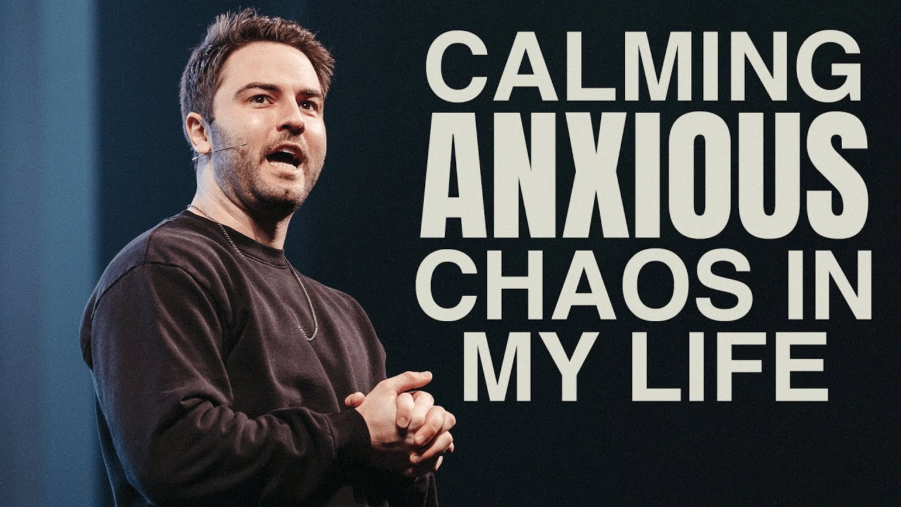 Calming Anxious Chaos In My Life