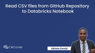 Read Multiple CSV Files from GitHub Repository to Databricks Notebook