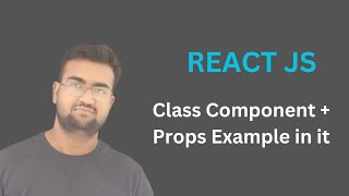 React Js Hindi Tutorial -#7 -Class Components