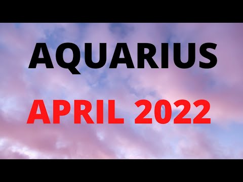 AQUARIUS APRIL 2022 "OMG! THIS IS HUGE! YOU MUST HEAR THIS MESSAGE!"