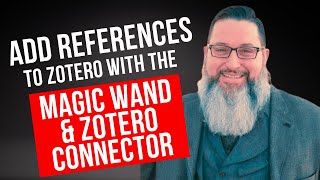 Adding references to Zotero with the Magic Wand and Zotero Connector