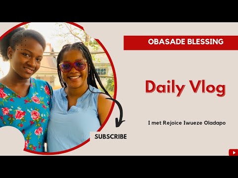 Mini Vlog; Meeting with Rejoice Iwueze Oladapo