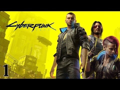 Cyberpunk 2077 - 100% Walkthrough: Part 1 - Practice Makes Perfect