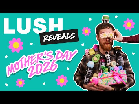 The Ultimate Lush Mother's Day Haul 2026