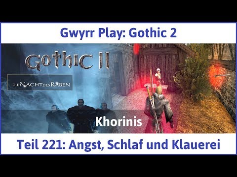 Gothic 2 Teil 221: Angst, Schlaf und Klauerei - Let's Play|Deutsch