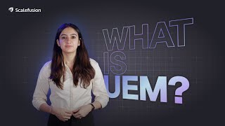 What is Unified Endpoint Management (UEM) Explained | Scalefusion UEM