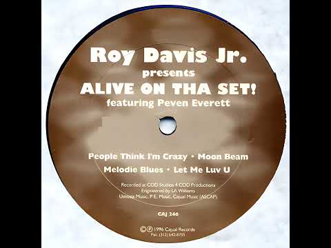 Roy Davis Jr. feat. Peven Everett - People Think I'm Crazy (1996)