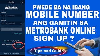 PWEDE BA NA IBANG MOBILE NUMBER ANG GAGAMITIN SA PAG SIGN UP SA METROBANK ONLINE?