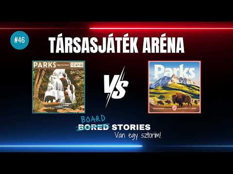 Társasjáték aréna: PARKS (1. kiadás)  vs. PARKS (2. kiadás)  #46 - Board Stories | The GiftForge Podcast