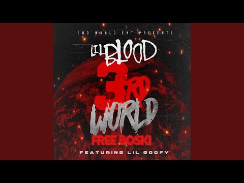 3rd World Free Boski (feat. Lil Goofy)