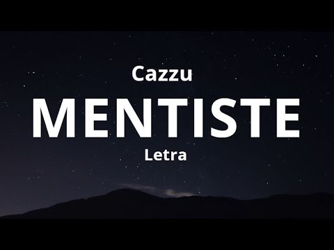 Cazzu -  MENTISTE (Letra)