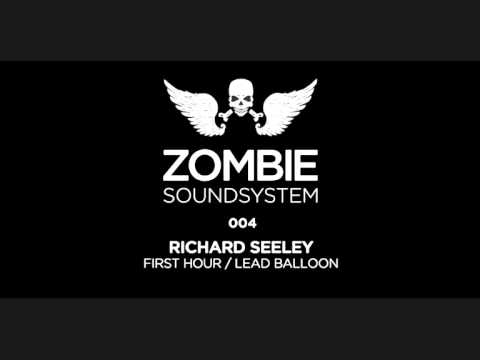 First hour - Richard Seeley (Zombie Soundsystem 004)