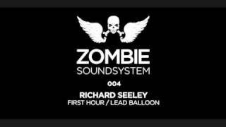 First hour - Richard Seeley (Zombie Soundsystem 004)