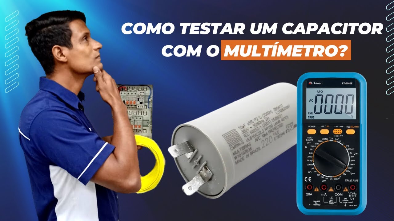 Como testar um Capacitor com o Multímetro ?