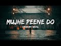 Mujhe Peene Do Song - Darshan Raval (Lyrics) | Lyrical Bam Hindi