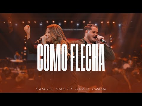 SAMUEL DIAS & CAROL BRAGA | COMO FLECHA