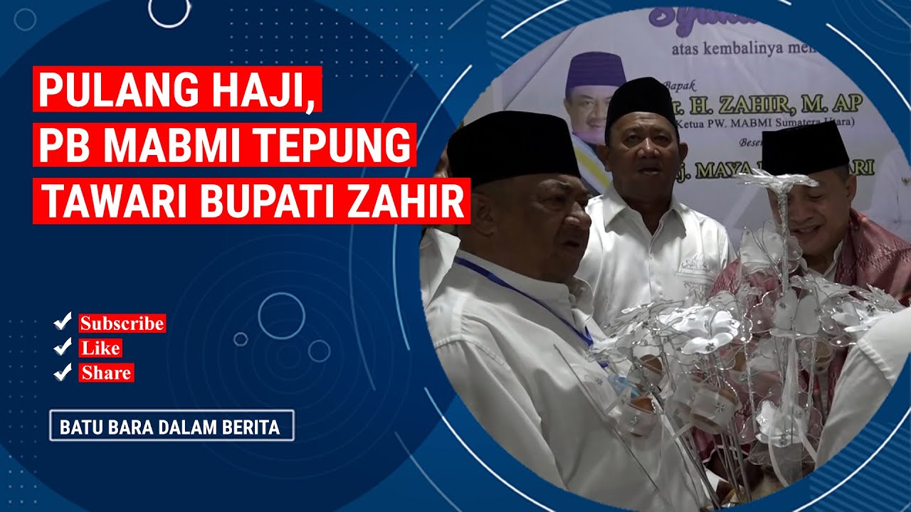 PULANG HAJI, PB MABMI TEPUNG TAWARI BUPATI ZAHIR
