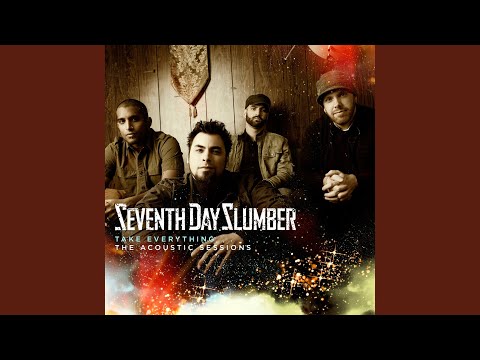 Take Everything - Seventh Day Slumber