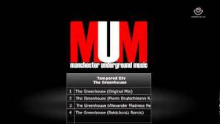 Tempered DJs - The Greenhouse Remixed - Pierre Deutschmann : Alexander Madness: Rektchordz