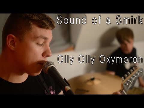 Sound of a Smirk - Olly Olly Oxymoron (official music video)