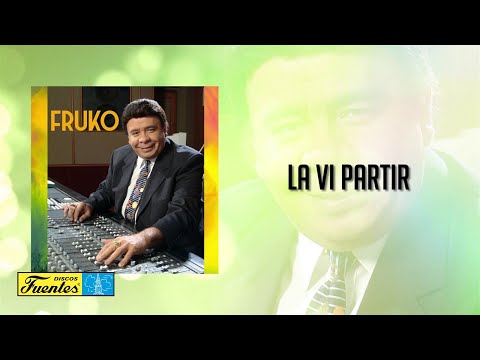 La Vi Partir - Fruko y Sus Tesos (Audio) | Discos Fuentes