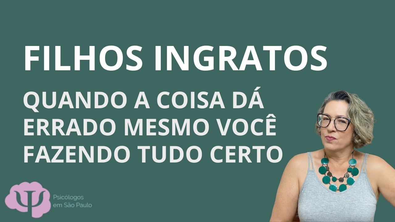 VOCÊ É CHAMADO DE FILHO INGRATO?