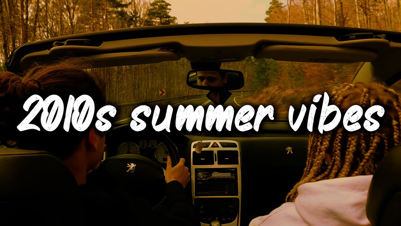 2010s summer vibes playlist ~nostalgia mix