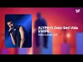 ALYPH - SWIPE (ft. Dato Seri Vida) | With Lyrics