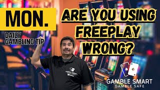 Daily Tip: Are You Using Your FreePlay Wrong 😑 Tips on How to Use Free Play Effectively