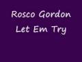 Rosco Gordon    Let Em Try.