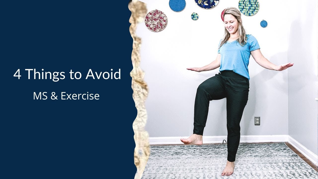 4 Things to Avoid - MS & Exercise