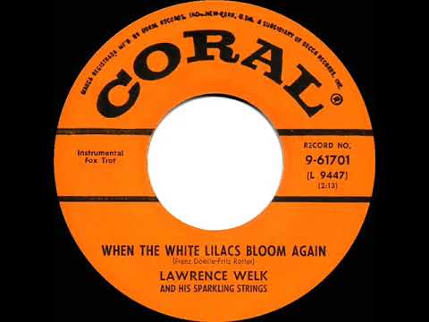 1956 Lawrence Welk - When The White Lilacs Bloom Again