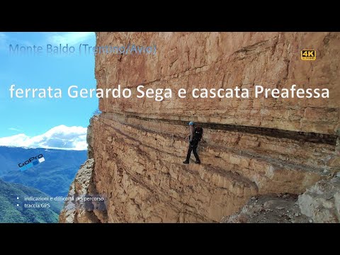 Ferrata Gerardo Sega e cascata Preafessa. Trentino, Monte Baldo, Avio