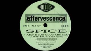 Effervescence – Spice (MG's Sub Club Mix)