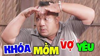 Hài Miền Nam 2022 Mới Nhất | KHÓA MỒM VỢ YÊU | Hài Mới Hay Nhất 2022