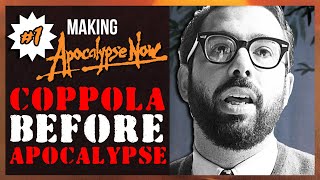 The Events that Led Coppola to Apocalypse Now | Ep1 | Making Apocalypse Now