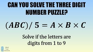 Solve If A×B×C = ABC÷5. A Puzzle From Norway!