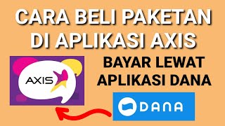 Download lagu CARA BELI PAKETAN DI APLIKASI AXIS BAYAR LEWAT APLIKASI DANA mp3