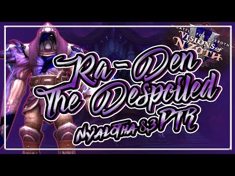 Ra-Den the Despoiled PTR│Heroic Ny'alotha│Battle for Azeroth