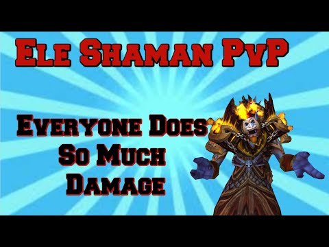 8.2 Everybody Does So Much Damage | Ele Shaman PvP 8.2 WoW