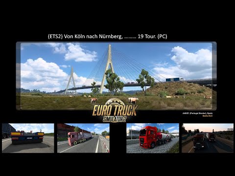 (ETS2) Von Köln nach Nürnberg, ……… 19 Tour. (PC)
