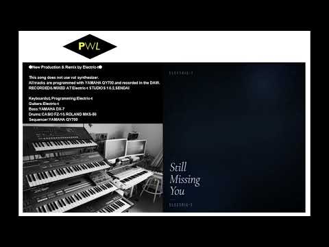 【Inspired by PWL】Still Missing You  ●Produced by  Electric-t●