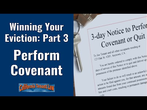 Winning Your Eviction, Part 3: Perform Covenant Or Quit | California Tenant Law